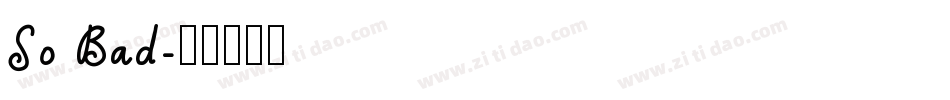 So Bad字体转换